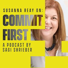 Commit First w/ Sagi Shrieber (Feat. Pat Flynn, John Lee Dumas, Jason Zook, Paul Jarvis, and more) Ep.77: Working with Introverts (w/ Susanna Reay)